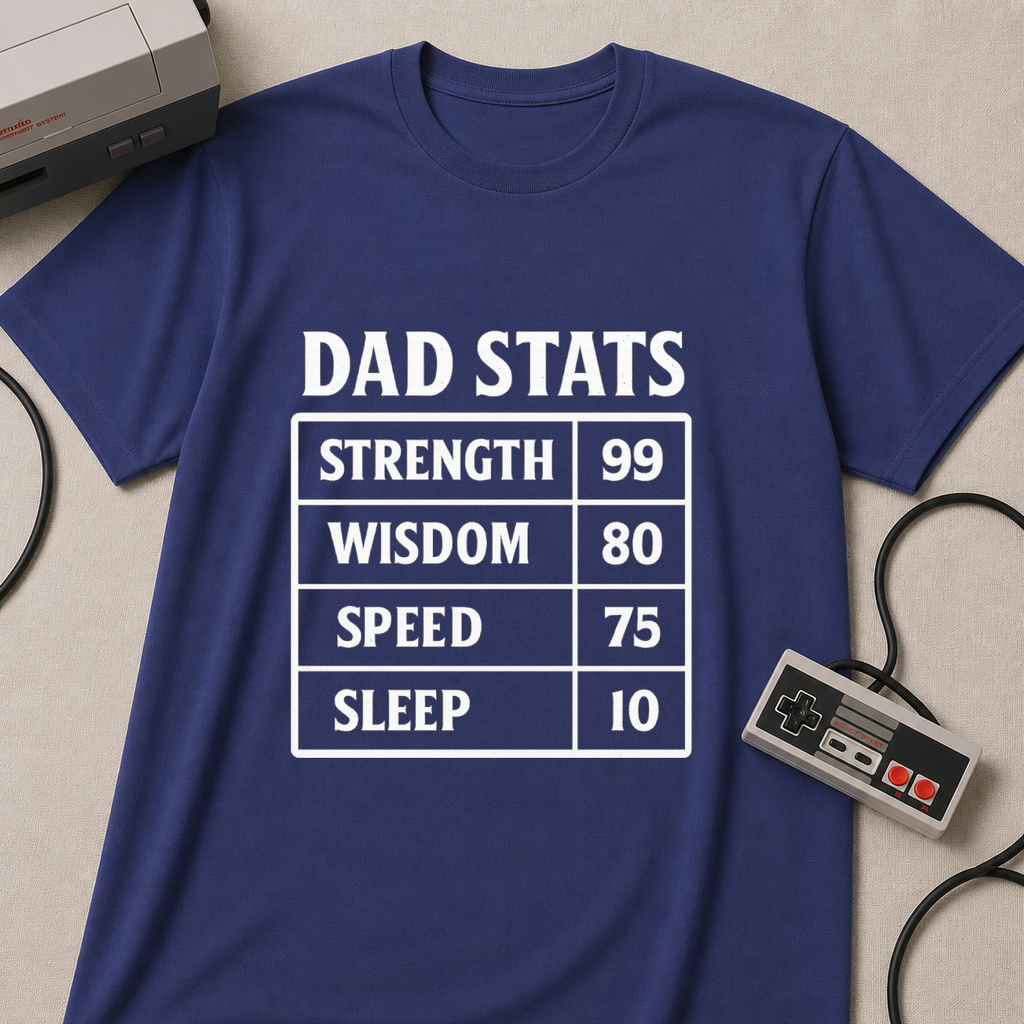 Dad Stats T-Shirt | Strength 99, Wisdom 80, Speed 75, Sleep 10 Funny Father's Day Tee