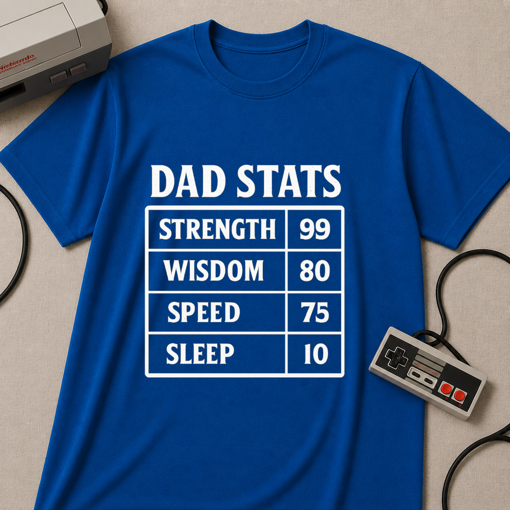 Dad Stats T-Shirt | Strength 99, Wisdom 80, Speed 75, Sleep 10 Funny Father's Day Tee