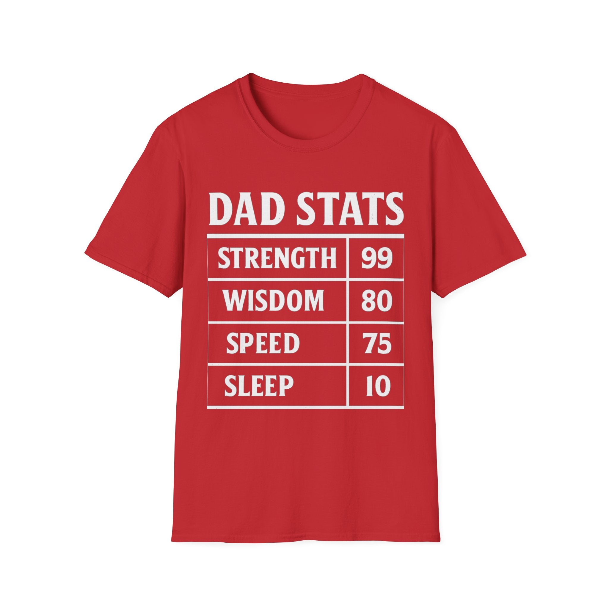 Dad Stats T-Shirt | Strength 99, Wisdom 80, Speed 75, Sleep 10 Funny Father's Day Tee